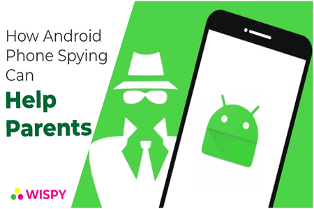 How Can Android Phone Spying Apps Help Parents?