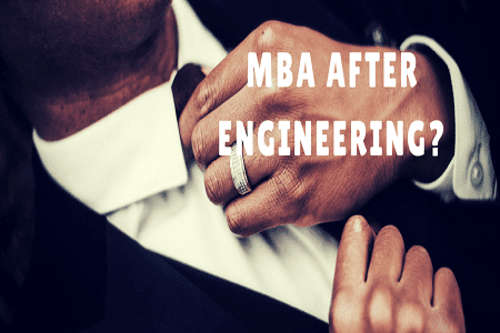 Why Should You Pursue MBA After Engineering