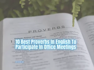 10 Best Proverbs In English To Participate In Office Meetings