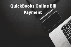 Read more about the article QuickBooks Online Bill Payment How To Use?