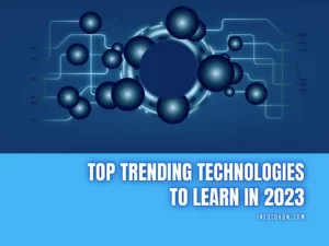 Top 8 Trending Technologies To Learn In 2023