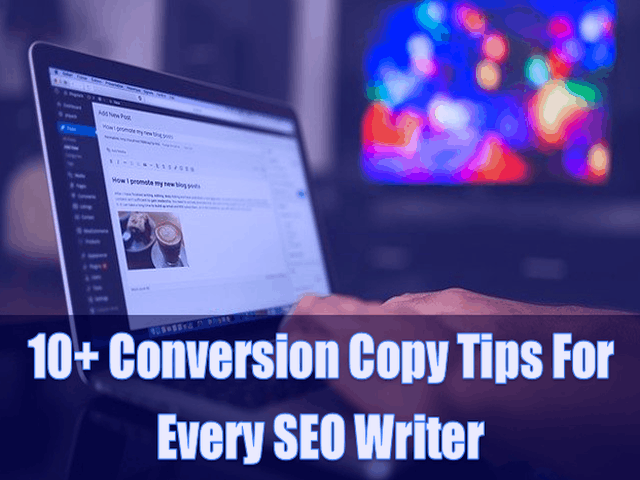 10+ Conversion Copy Tips For Every SEO Writer 2021