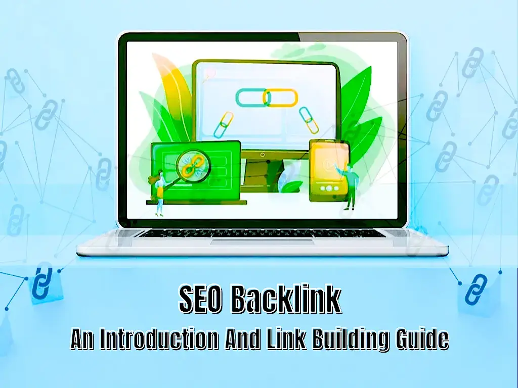 Backlink - An Introduction And SEO Link Building Guide