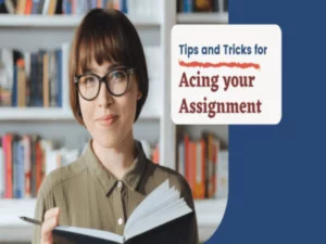 Read more about the article 5 Tips And Tricks For Acing Your Assignment Writing