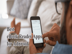 6 Best eBook Reader Apps for Android 2021