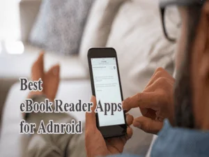 Read more about the article Best eBook Reader App for Android 2024