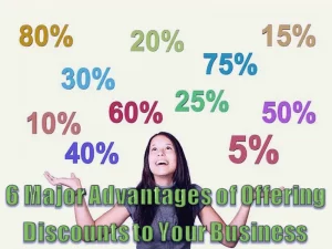 6 Major Advantages of Offering Discounts to Your Business