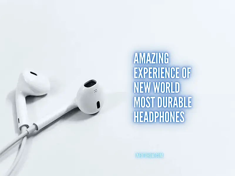 Amazing Experience Of New World Most Durable Headphones