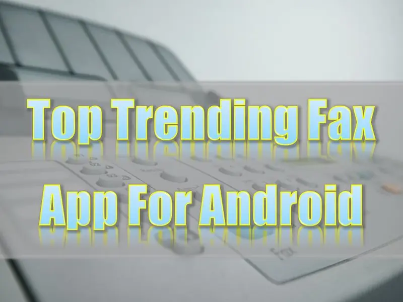 Top Trending Fax App For Android For 2022