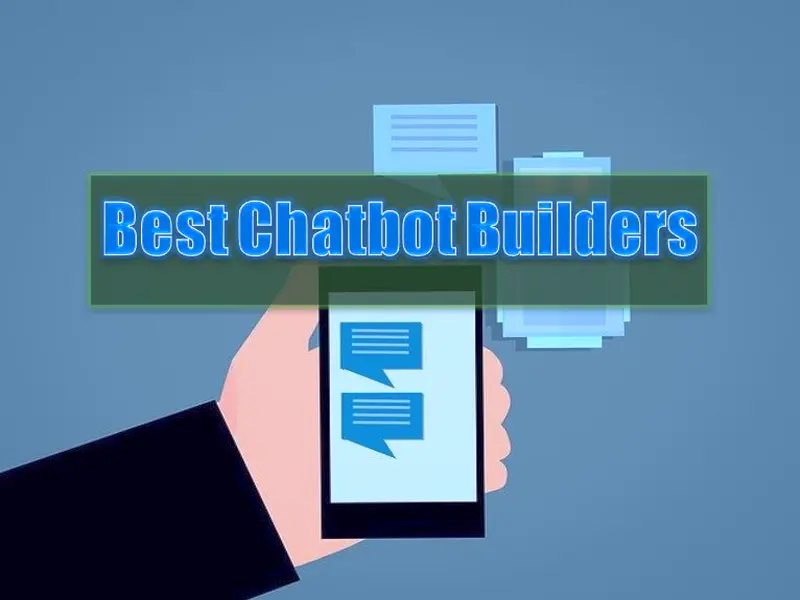 Which One Is The Best Chatbot Builder In 2022