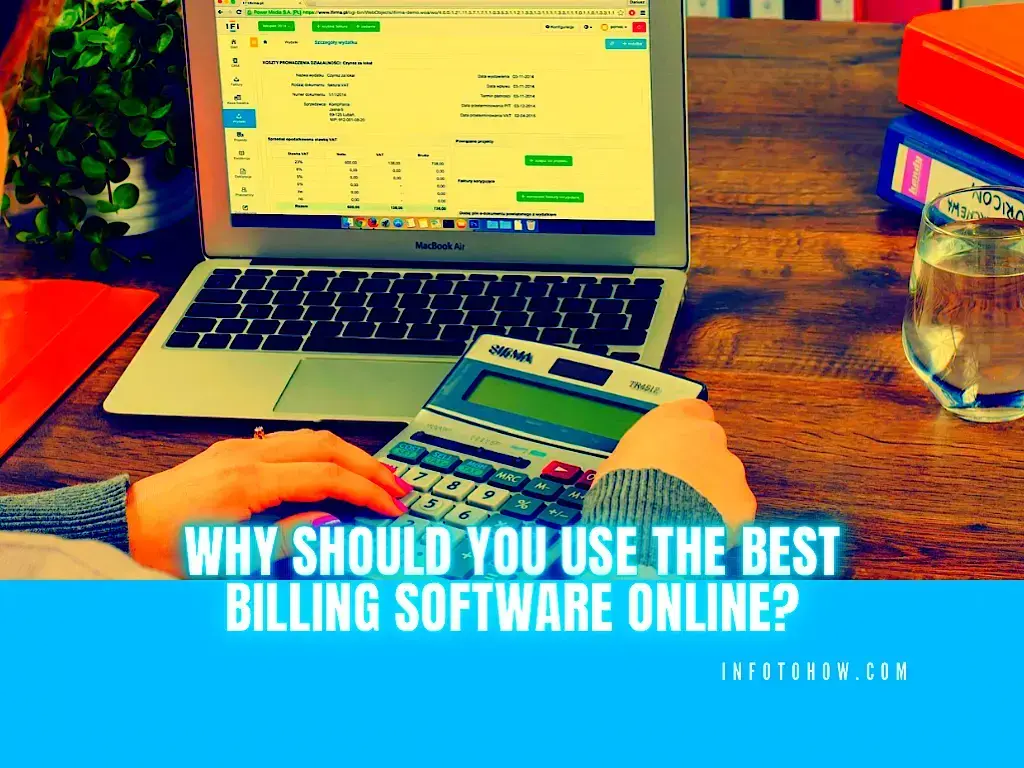 7 Reasons You Must Use The Best Billing Software Online