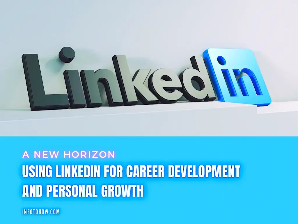 A New Horizon - Using LinkedIn For Career Development And Personal Growth
