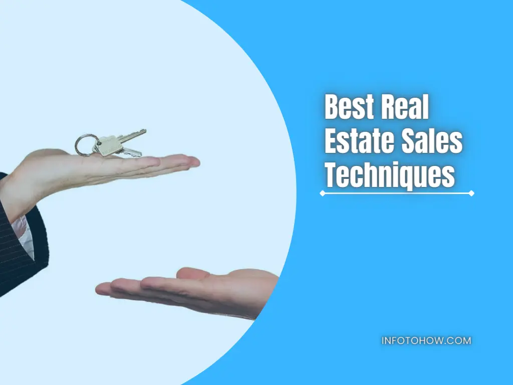 Best Real Estate Sales Techniques in 2022