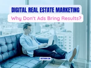 Digital Real Estate Marketing - Why Don't Ads Bring Results