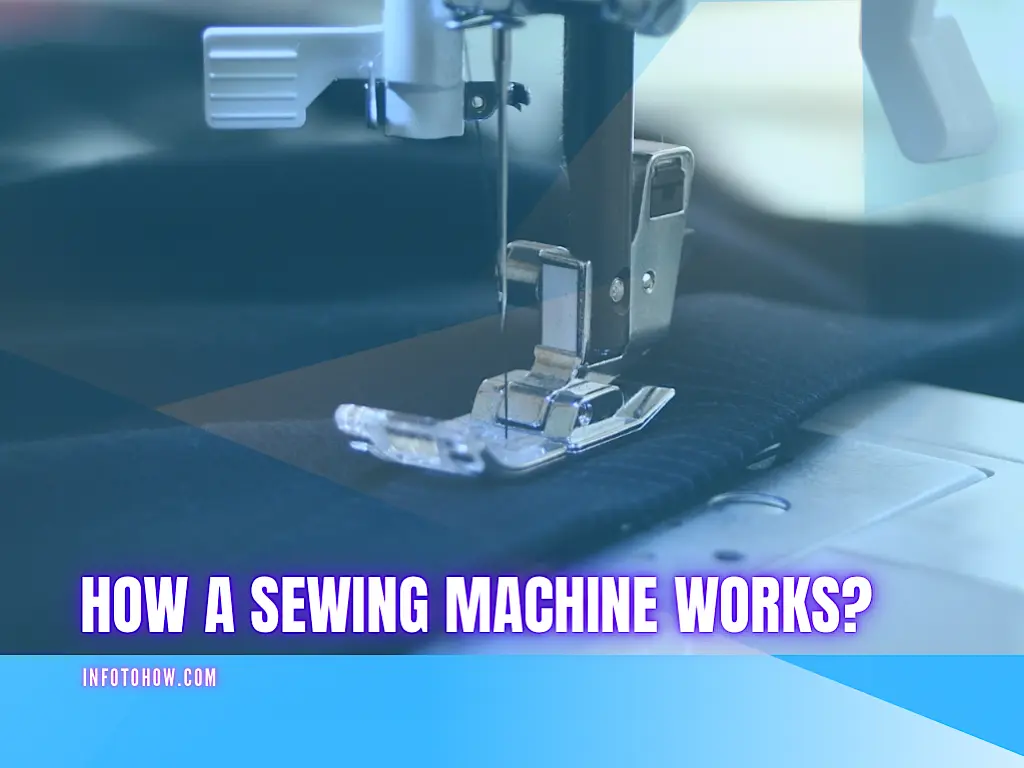 How A Sewing Machine Works