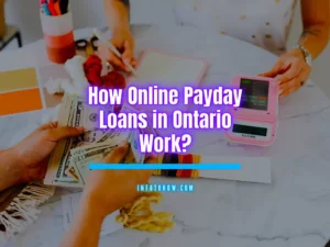 How Online Payday Loans in Ontario Work