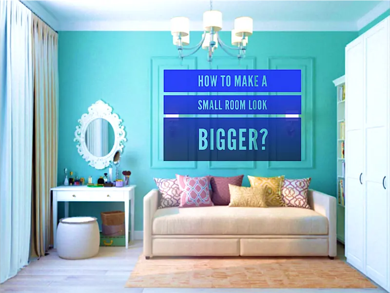 How to Make a Small Room Look Bigger How to Make a Small Room Look Bigger