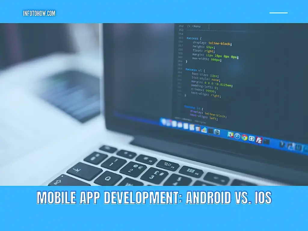 Mobile App Development Android Vs. Mobile App Development iOS