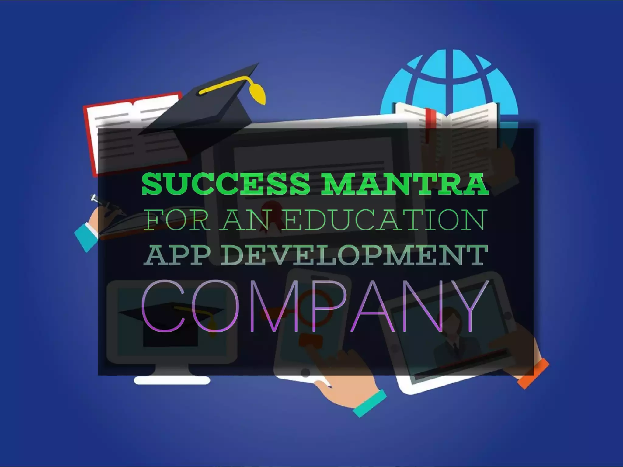 Success Mantra for an Education App Development Company