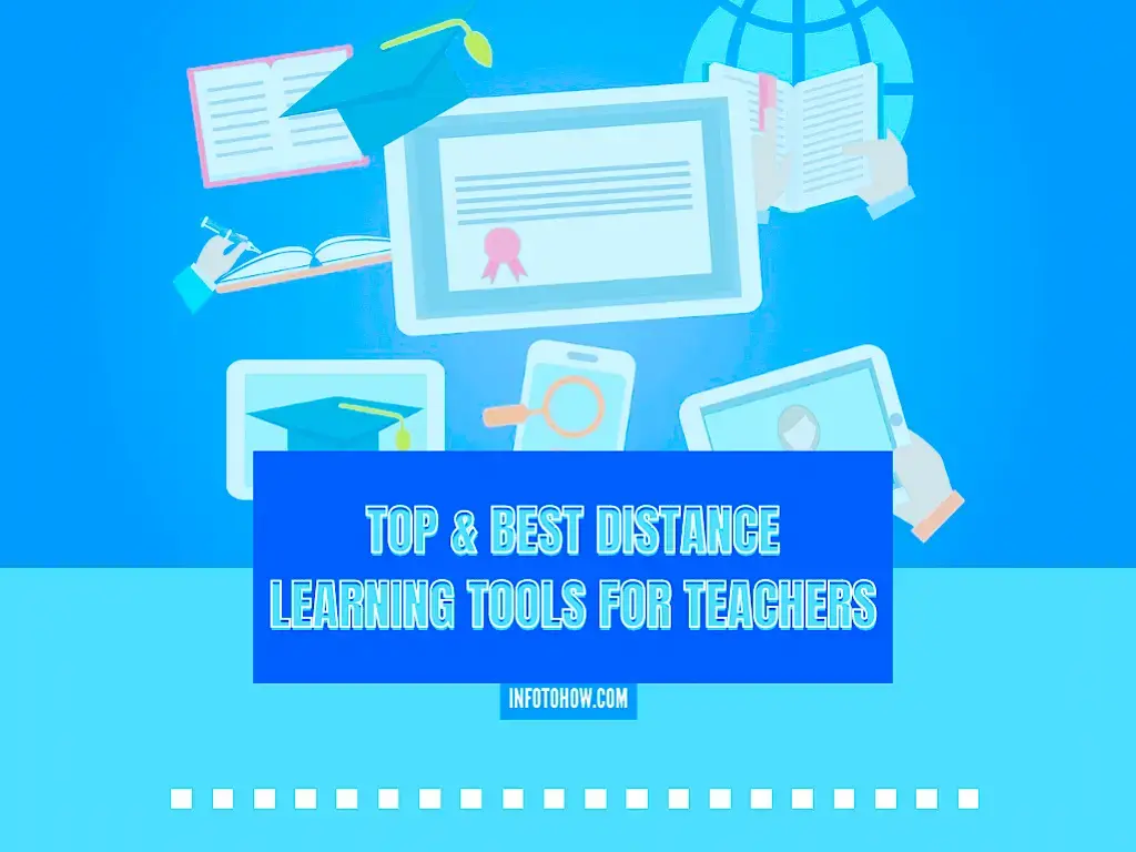 Top 7 Best Distance Learning Tools For Teachers