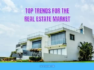 Top Trends For The Real Estate Market In 2023