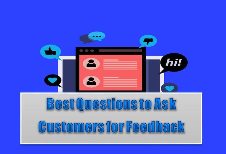 Questions To Ask Customers About Your Service 9 Best Questions to Ask Customers for Feedback