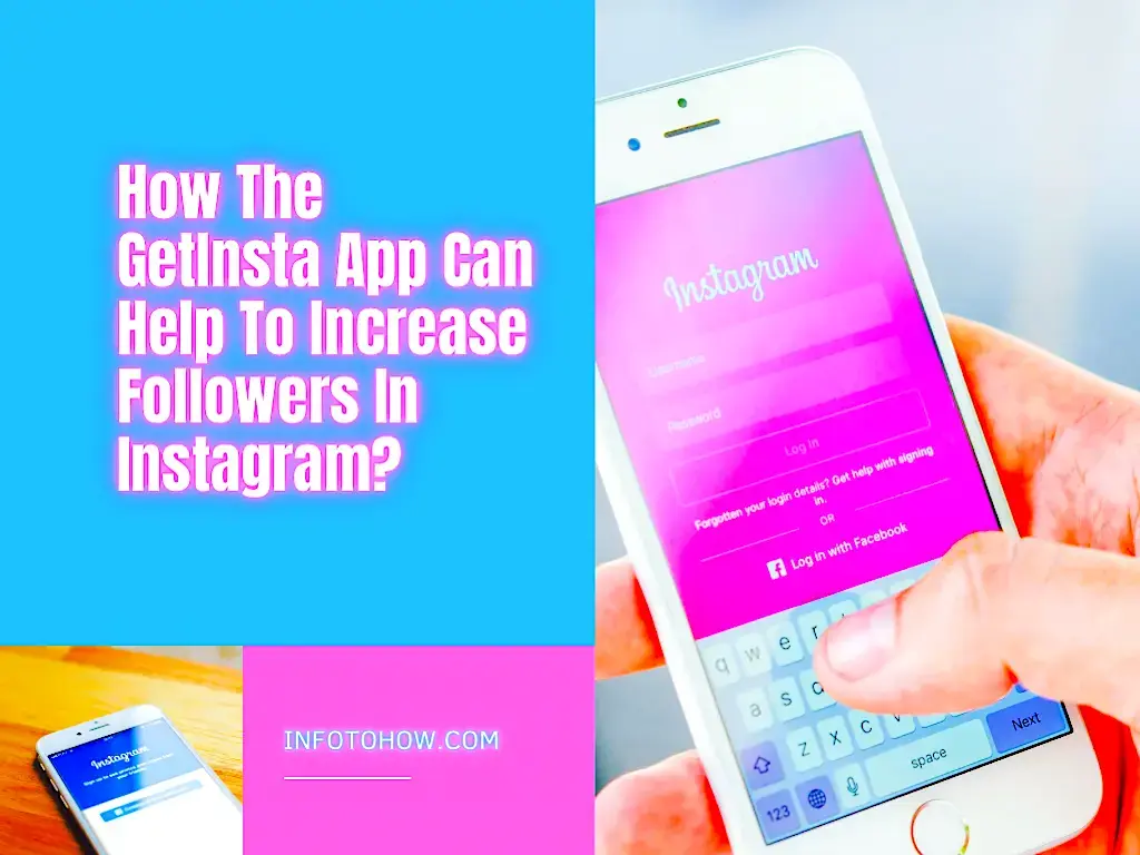 How The GetInsta App Will Be Helpful To Increase Followers In Instagram
