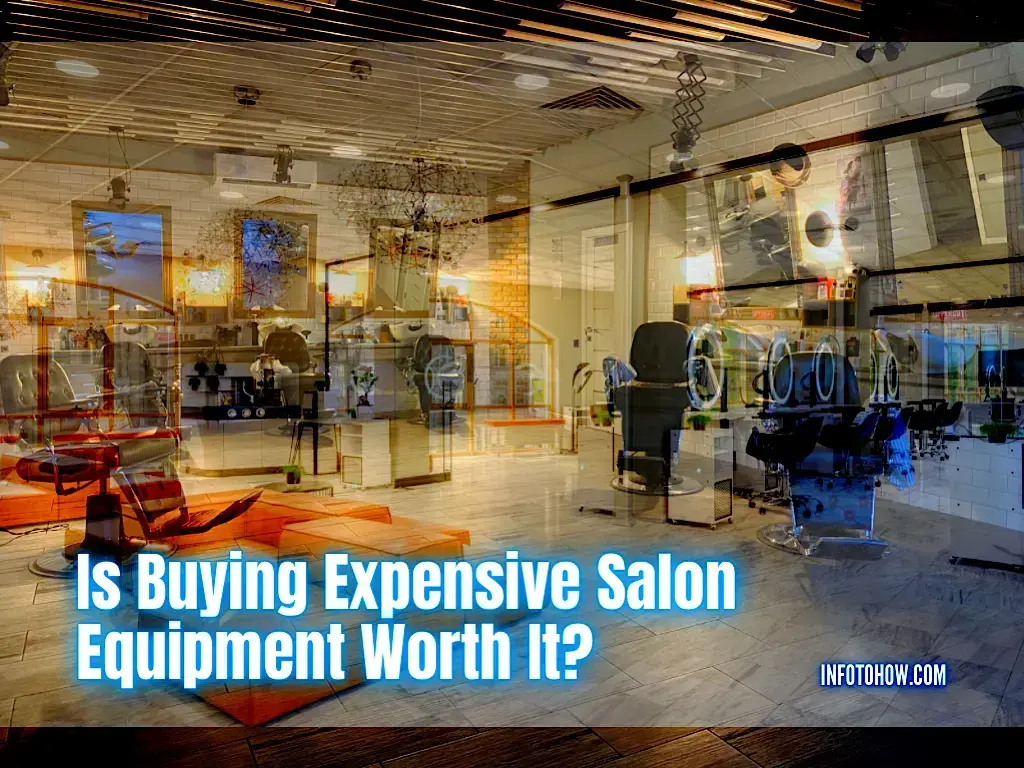 Is Buying Expensive Salon Equipment Worth It