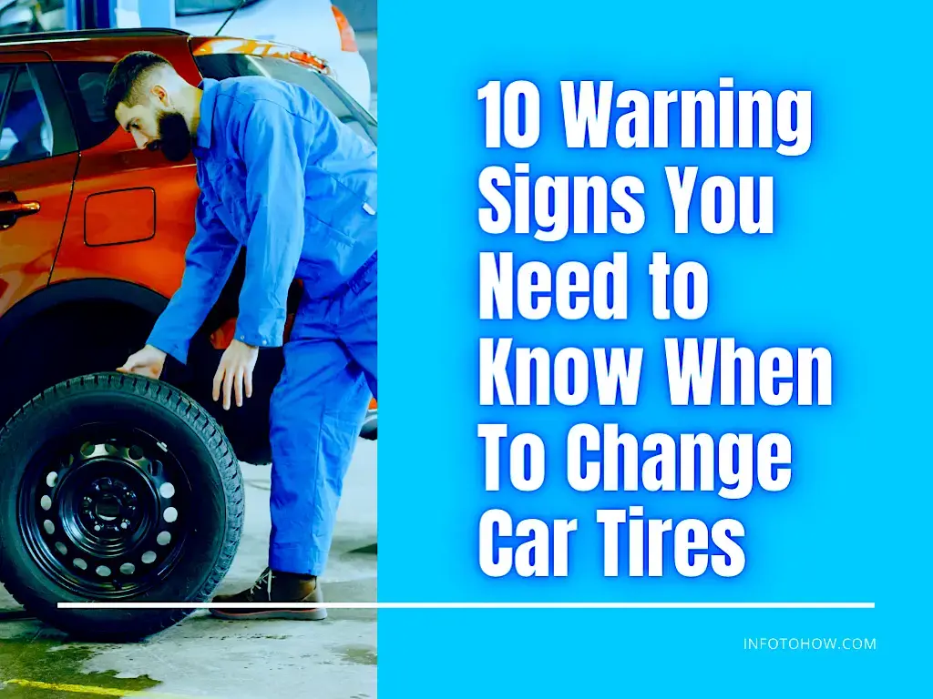 10 Warning Signs You Need to Know When To Change Car Tires
