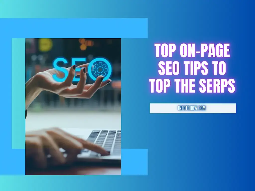 8 On-Page SEO Tips To Top the SERPs