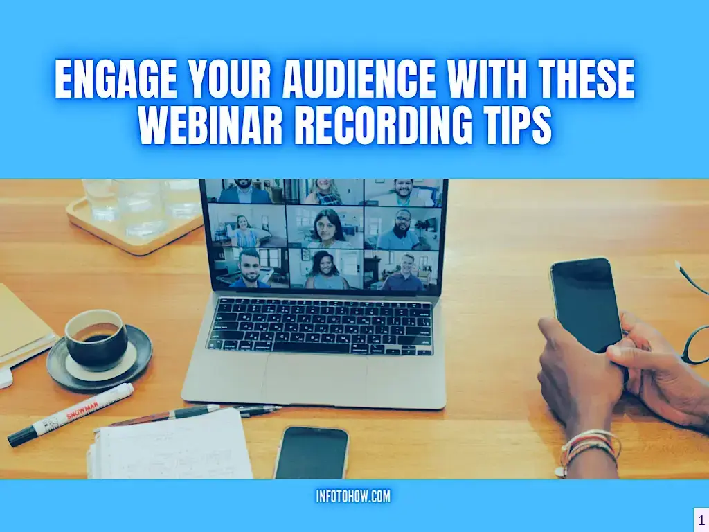 Engage Your Audience With These Webinar Recording Tips