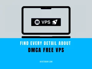 Find Every Detail About DMCA Free VPS