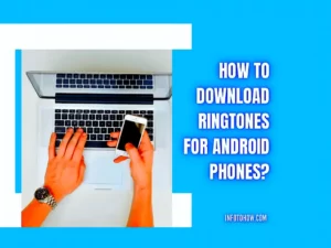 How To Download Ringtones For Android Phones