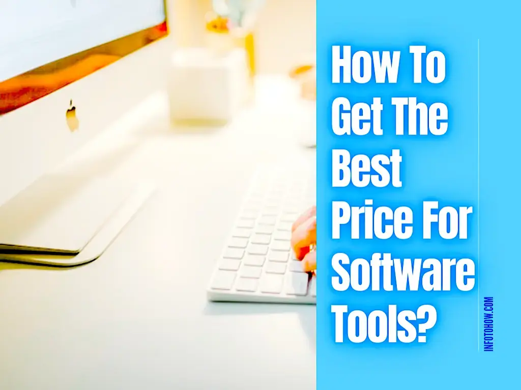 How To Get The Best Price For Software Tools