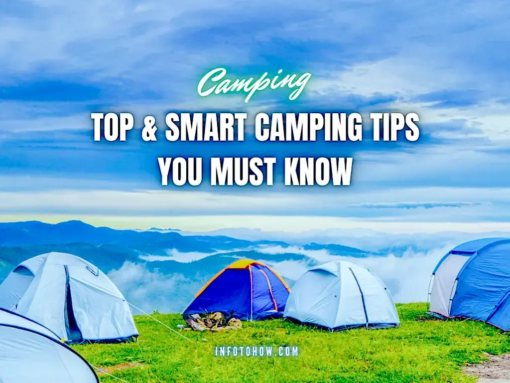 Top 9 Smart Camping Tips You Must Know