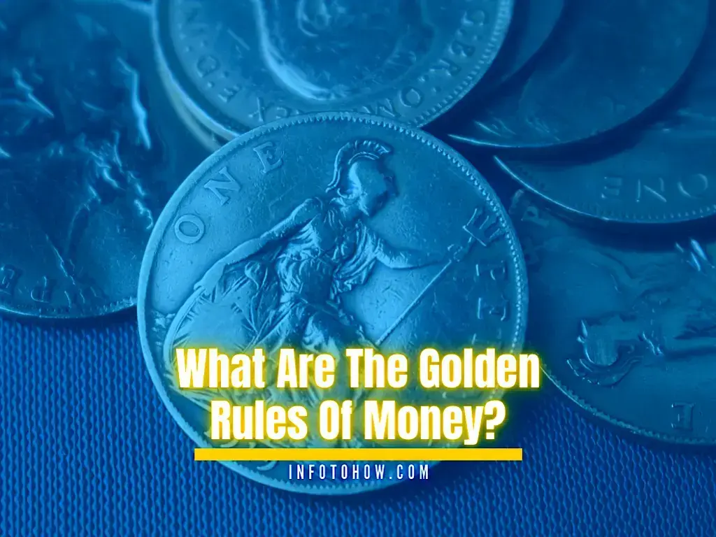 What Are The Golden Rules Of Money In 2023