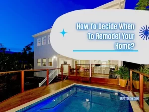 How To Decide When To Remodel Your Home