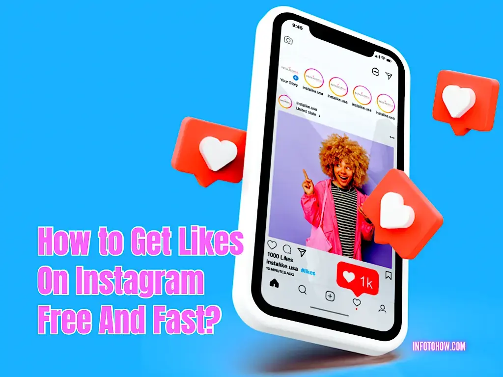 How to Get Likes On Instagram Free And Fast
