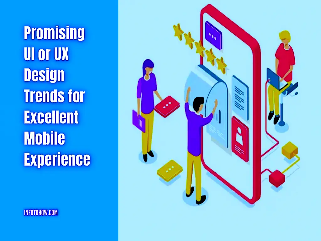 Promising UI or UX Design Trends for Excellent Mobile Experience