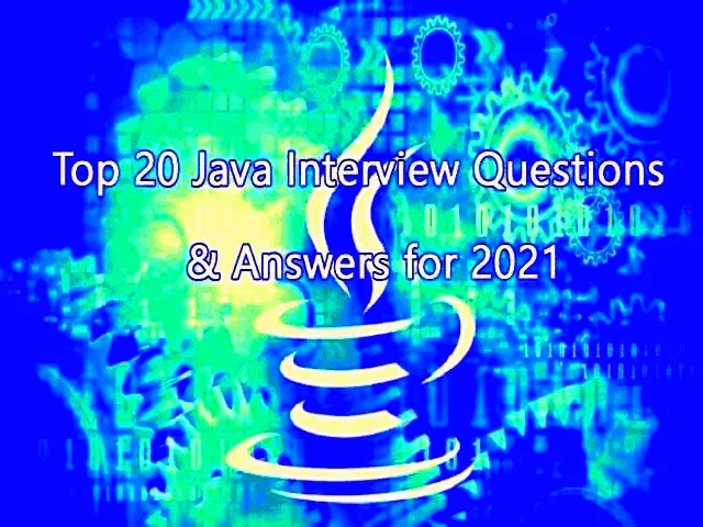20 Java Interview Questions And Answers for 2023