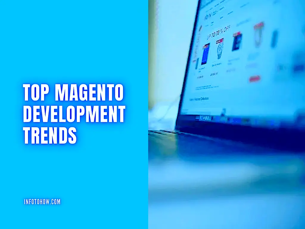 Top 5 Magento Development Trends To Consider In 2023
