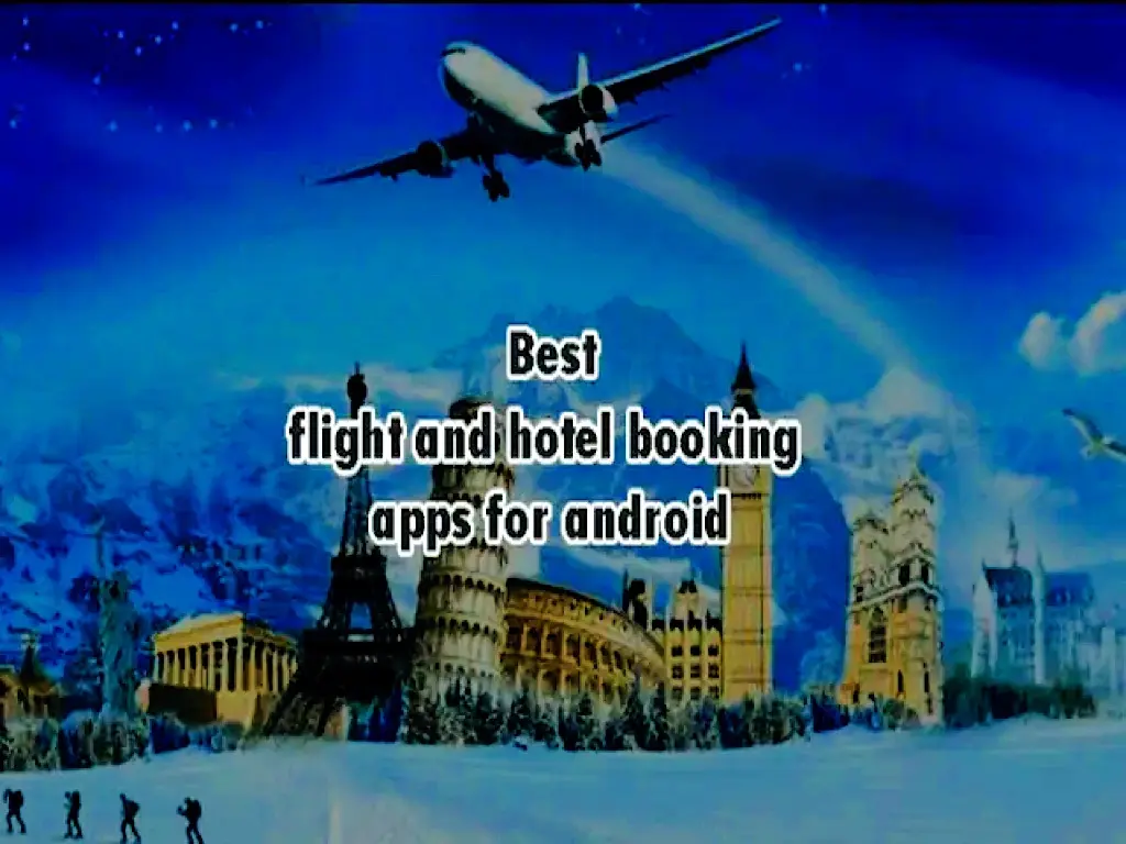Best Hotel And Flight Ticket Booking Apps For Android