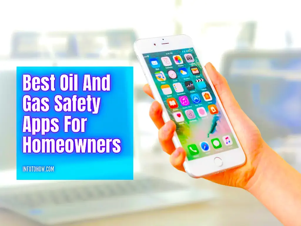 Best Oil And Gas Safety Apps For Homeowners
