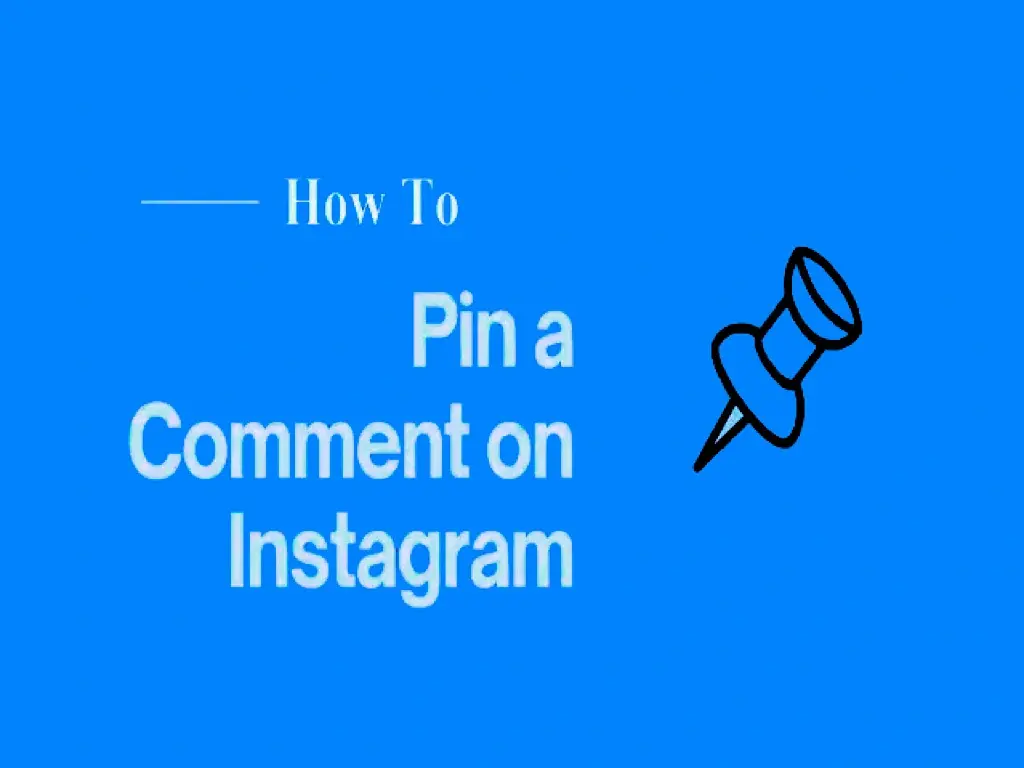 How To Pin A Comment On Instagram? - InfoToHow