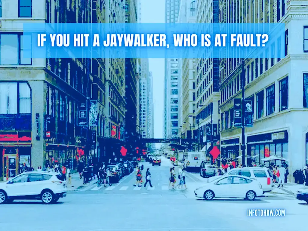 If You Hit A Jaywalker, Who Is At Fault