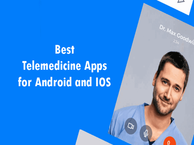 Best Telemedicine Apps for Android and IOS