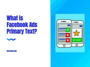 What is Facebook Ads Primary Text?