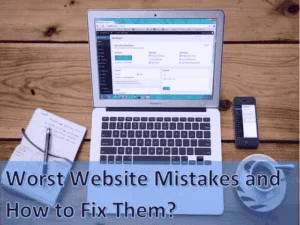 Read more about the article Worst Website Mistakes with Proper Solutions