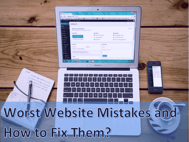 8 Worst Website Mistakes and How to Fix Them