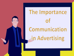 The Importance of Communication in Advertising